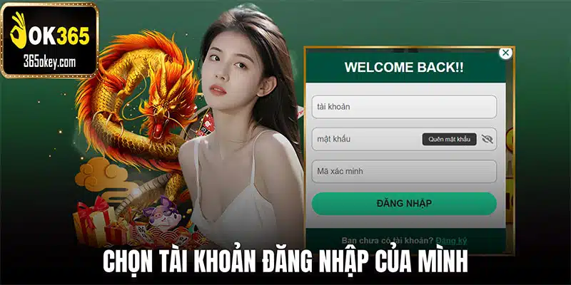 Chọn tài khoản đăng nhập của mình