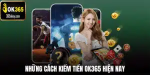 kiếm tiền OK365