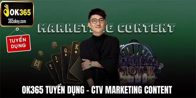 OK365 tuyển dụng - CTV Marketing Content 